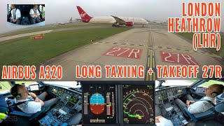 London LHR  long taxiing and departure from runway 27R  Airbus A320 pilots  cockpit views [upl. by Dorene]