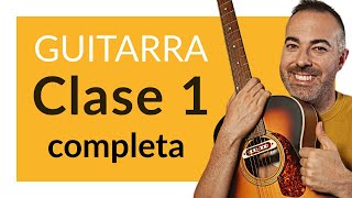 Aprende cómo tocar Guitarra DESDE CERO Clase 1 FÁCIL para PRINCIPIANTES Curso COMPLETO paso a paso [upl. by Novj]