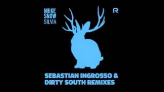 Miike Snow  Silvia Sebastian Ingrosso amp Dirty South Remix [upl. by Ladiv]