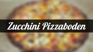 Zucchini Pizzateig  Rezept Kochklub [upl. by Flint]