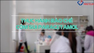 Thực Hành Bào Chế Cốm Sủi Paracetamol  Trường Cao Đẳng Y Dược Pasteur [upl. by Yovonnda]