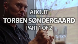 About Torben Søndergaard  part 1 I wanted to see fruit [upl. by Yancy]