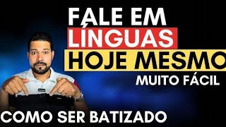 COMO RECEBER O BATISMO E COMEÇAR A FALAR EM LÍNGUAS HOJE MESMO 🔥🔥🔥🔥🔥🔥 [upl. by Rus]