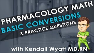 Pharmacology Math Nursing Conversions and Practice Questions [upl. by Caton]