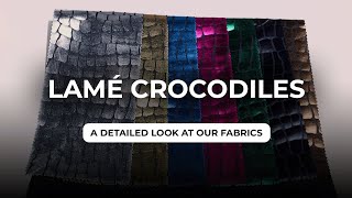 What is a Lamé crocodiles fabric [upl. by Gahan966]