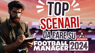 Sopravvivere al RINVIO di FOOTBALL MANAGER 2025 Ecco i MIGLIORI SCENARI da Provare su FM 24 [upl. by Alsi]