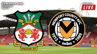 WREXHAM vs NEWPORT COUNTY LIVE Watch Along with A View From The Stands [upl. by Eirrot]