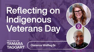 TELUS Talks  Reflecting on Indigenous Veterans Day Clarence Wolfleg Sr [upl. by Hannahs]