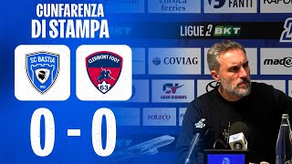 SC Bastia 00 Clermont Foot 63  A cunfarenza di stampa di Benoît Tavenot [upl. by Seftton]