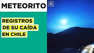 Video de meteorito en Chile Fenómeno iluminó y se vio en varias regiones [upl. by Ylas]