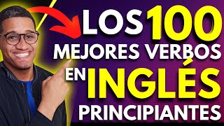 100 Verbos MAS UTILIZADOS en Inglés para principiantes [upl. by Freya]