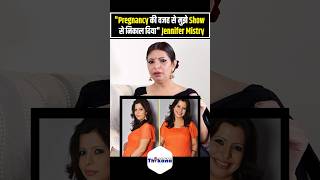 quotPregnancy की वजह से मुझे Show से निकाल दियाquot Jennifer Mistry [upl. by Clay865]