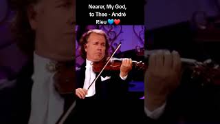 Nearer My God to Thee 🎻 André Rieu violin [upl. by Emmey259]