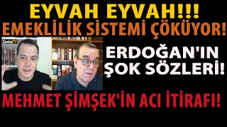 EYVAH EYVAH EMEKLİLİK SİSTEMİ ÇÖKÜYOR ERDOĞANIN ŞOK SÖZLERİ MEHMET ŞİMŞEKİN ACI İTİRAFI [upl. by Garrek]