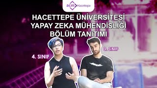 Hacettepe Üniversitesi Yapay Zeka Mühendisliği Bölüm Tanıtımı 2023 [upl. by Atalee812]