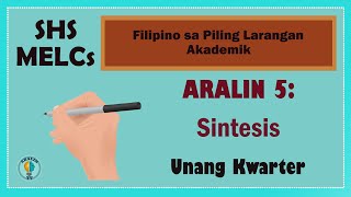 Aralin 5 Sintesis SHS Grade 11 amp 12 MELCs [upl. by Ahsac]