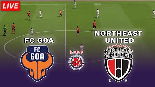 🔴LIVE  FC Goa vs NorthEast United FC  Hero Indian Super League Match isl2024 [upl. by Eladnyl]