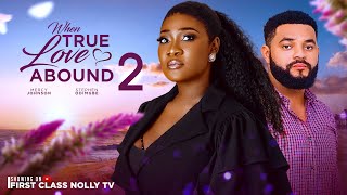 When True Love Abound 2  Mercy Johnson Stephen Odimgbe Latest Nollywood Movie 2024 [upl. by Nottus]