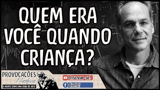 Quem era você quando criança  Marcelo Gleiser [upl. by Croydon]