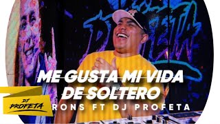 ME GUSTA MI VIDA DE SOLTERO  J Trons x DjProfeta Guarapo 2024 [upl. by Kuebbing]