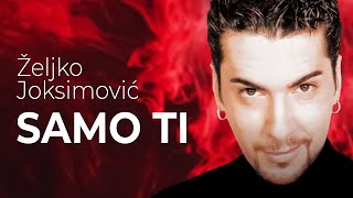 Željko Joksimović  Samo ti Official Music Audio 1999 [upl. by Ennairda565]