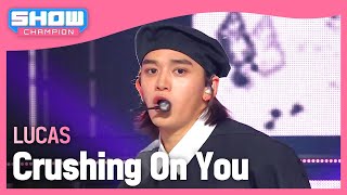 루카스LUCAS  Crushing On You l Show Champion l EP512 l 240403 [upl. by Ellohcin]