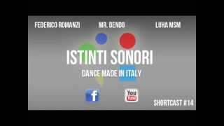 Istinti Sonori  Shortcast 14  Dance Made In Italy  Ending Session [upl. by Llertal]