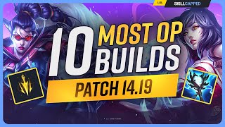 The 10 NEW MOST OP BUILDS on Patch 1419  League of Legends [upl. by Ambie]