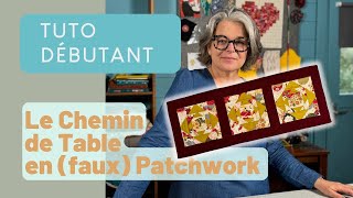 Le chemin de table en faux patchwork [upl. by Moran]