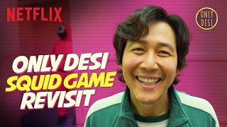 Squid Game  The Revisit ft OnlyDesi  Netflix India [upl. by Keyte]