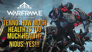 HEALTH TANKING NIDUS IS BETTER RIGHT NOW BUT IS IT GOOD  WARFRAME DANTE UNBOUND UPDATE [upl. by Onaicnop945]