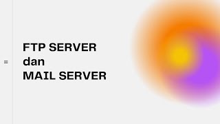 FTP SERVER DAN MAIL SERVER [upl. by Irtimd675]