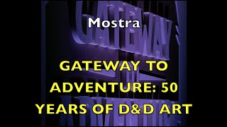 LCampG2024  Mostra quotGATEWAY TO ADVENTURE 50 YEARS OF DampD ARTquot [upl. by Aggarwal881]