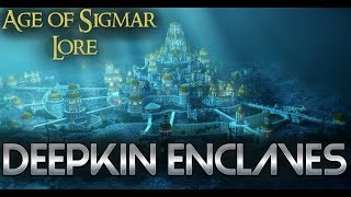 Age of Sigmar Lore Deepkin Enclaves [upl. by Ynej]