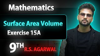 Exercise 15A Q12 to Q16  Surface Area and Volume  RS Agarwal  Class 9th Math  CBSE 2023 [upl. by Waterer]