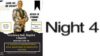 NEWTOWN INDEPENDENT BAPTIST CHURCH  EVANGELISTIC MEETING NIGHT 4  MARCH 27 2024  700 PM [upl. by Wiatt]