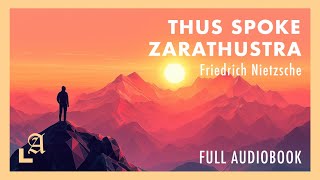 Thus Spoke Zarathustra by Friedrich Nietzsche Full Audiobook [upl. by Dart]