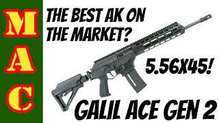 The best AK on the market New Galil ACE Gen 2 in 556  the breakdown [upl. by Jehiah]