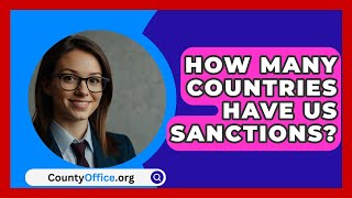 How Many Countries Have US Sanctions  CountyOfficeorg [upl. by Alithea415]