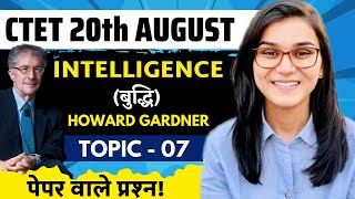 CTET 2023  IntelligenceHoward Gardner Latest Questions by Himanshi Singh  CDP Topic07 [upl. by Eanahs228]