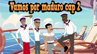 VAMOS POR MADURO CAP 2 TEMPORADA 3 [upl. by Alraep]