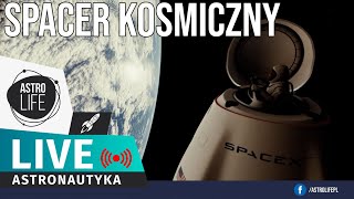 Pierwszy prywatny spacer kosmiczny👩‍🚀 Polaris Dawn  Na żywo 342 [upl. by Yesmar]