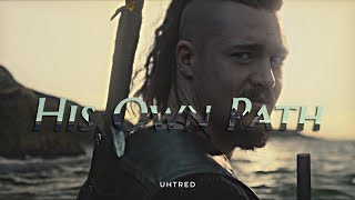 Uhtred  His Own Path The Last Kingdom [upl. by Ailedroc]