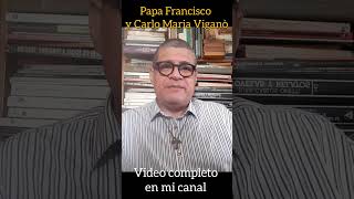 Sobre la Excomunión de Monseñor Viganó Papa Francisco y Carlo Maria Viganó [upl. by Dwight238]