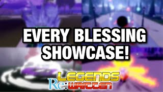 EVERY BLESSING SHOWCASE IN LEGENDS REWRITTEN [upl. by Dreddy]