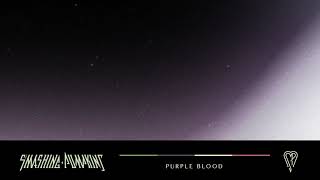 The Smashing Pumpkins  Purple Blood Official Audio [upl. by Eneja]