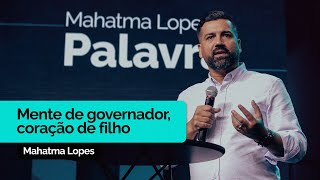 Mente de Governador Coração de Filho  Mahatma Lopes [upl. by Zales865]