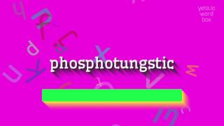 How to say quotphosphotungsticquot High Quality Voices [upl. by Reichert]