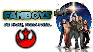 Fanboys  De Fans para Fans [upl. by North986]