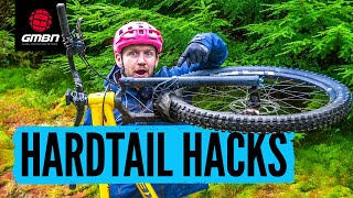 7 Hardtail Hacks  SetUp Tips amp Upgrades For Your MTB [upl. by Adolfo905]